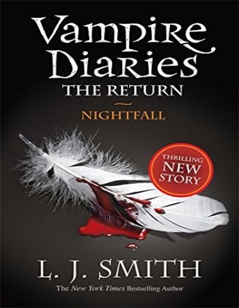The Vampire Diaries : Nightfall : Book 5