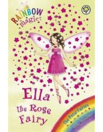 Rainbow Magic : Ella The Rose Fairy