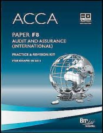 ACCA F8 Audit and Assurance International: Revision Kit