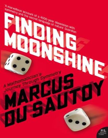 Finding Moonshine : A Mathematicians Journey Through Symmetry