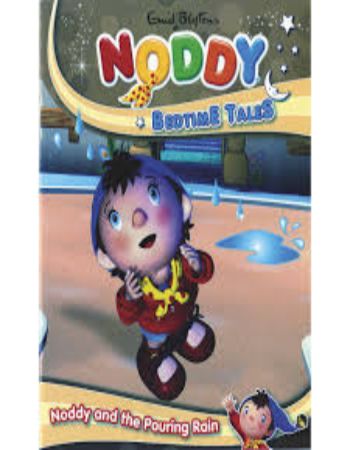 Noddy Bedtime Tales Noddy And The Pouring Rain
