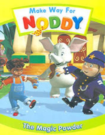 Make Way For Noddy : The Magic Powder