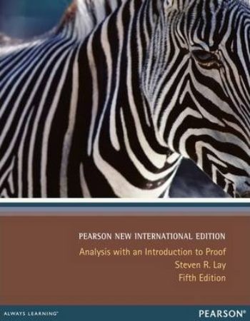 Analysis with an Introduction to Proof 5th Edition