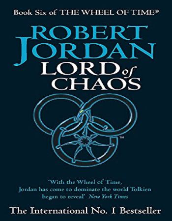 Lord Of Chaos : Book 6 Of The Wheel Of Time
