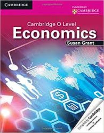 Cambridge O Level Economics Students Book-Susan Grant,Cambridge ...