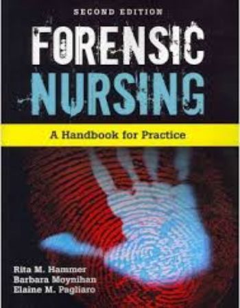 Forensic Nursing 2nd Edition : A Handbook for Practice