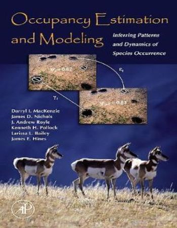 Occupancy Estimation and Modeling : Inferring Patterns and Dynamics of Species Occurrence