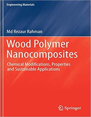 Wood Polymer Nanocomposites : Chemical Modifications Properties and ...