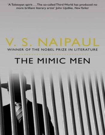 The Mimic Men by V. S. Naipaul - Pan Macmillan