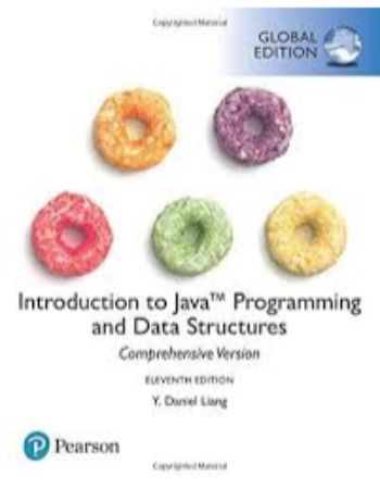 Introduction to Java Programming and Data Structures : Comprehensive Version 11th Edition