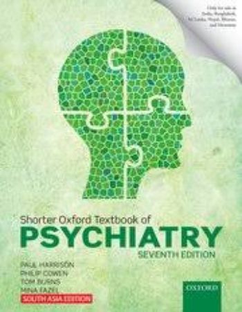 Shorter Oxford Textbook of Psychiatry 7th Edition : South Asian Edition