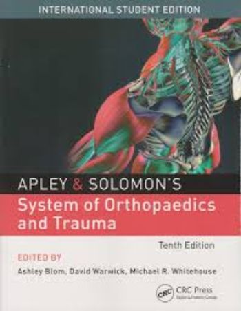 Apley and Solomons System of Orthopaedics and Trauma 10th Edition