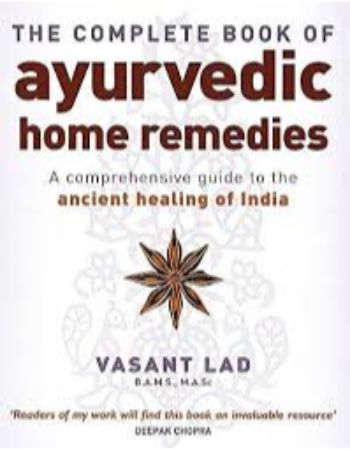 The Complete Book of Ayurvedic Home Remedies