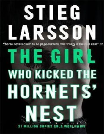 The Girl Who Kicked The Hornets Nest