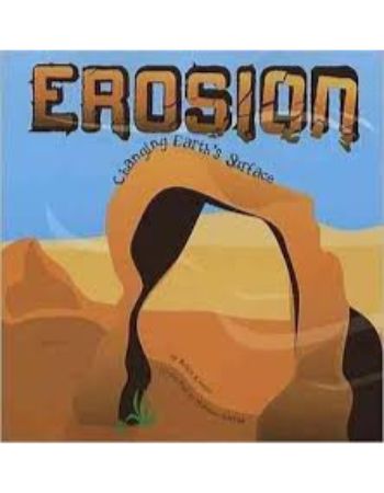 Erosion : Changing Earths Surface