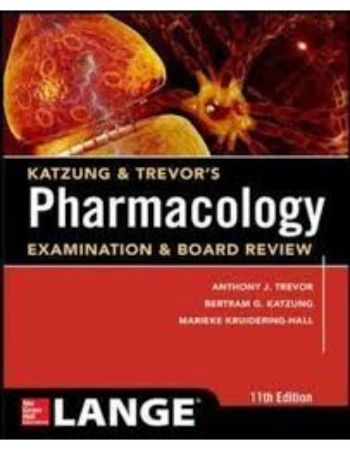 Katzung and Trevors Pharmacology : Examination and Board Review 11th Edition