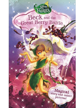 Disney Fairies : Beck and The Great Berry Battle