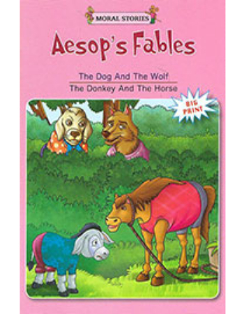 Aesops Fables : The Dog and The Wolf : The Donkey and The Horse