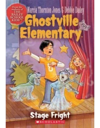 Ghostville Elementary : Stage Fright