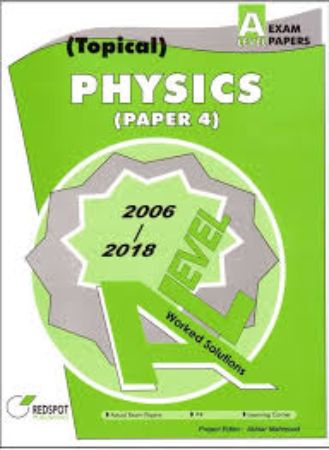 A Level Physics Paper 4 (Topical) 2006 2018 Exam Papers (OEB)