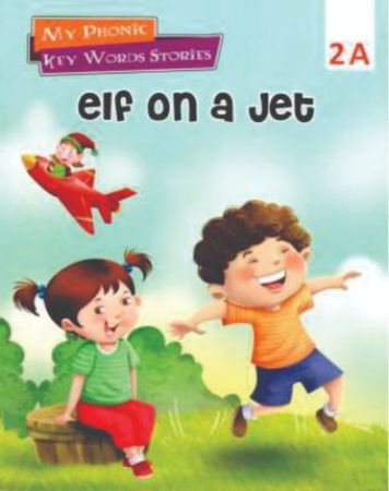 My Phonic Key Words Stories : Elf On A Jet 2 A