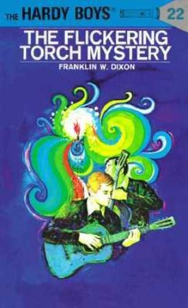 Hardy Boys 22 : The Flickering Torch Mystery