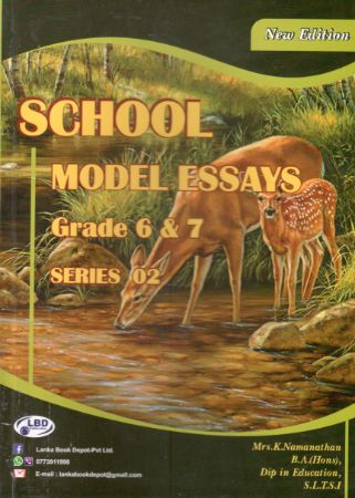 School Model Essays Grade 6 And 7 : Series 02