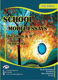 School Model Essays Grade 8 And 9 : Series 02