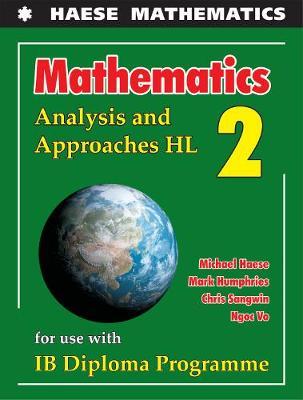 Mathematics Analysis and Approaches HL 2 : for use with Ib Diploma 