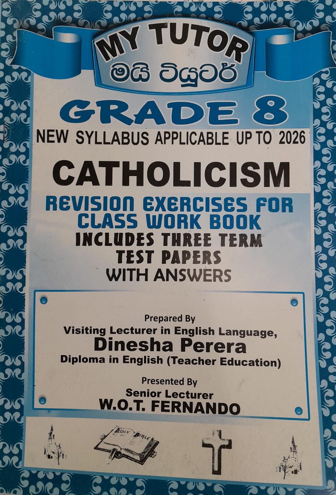 My Tutor Catholicism : Grade 8 : Revision Exercises For Class Work Book