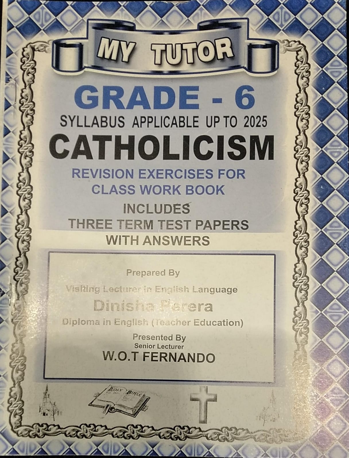 My Tutor Catholicism : Grade 6 : Revision Exercises For Class Work Book