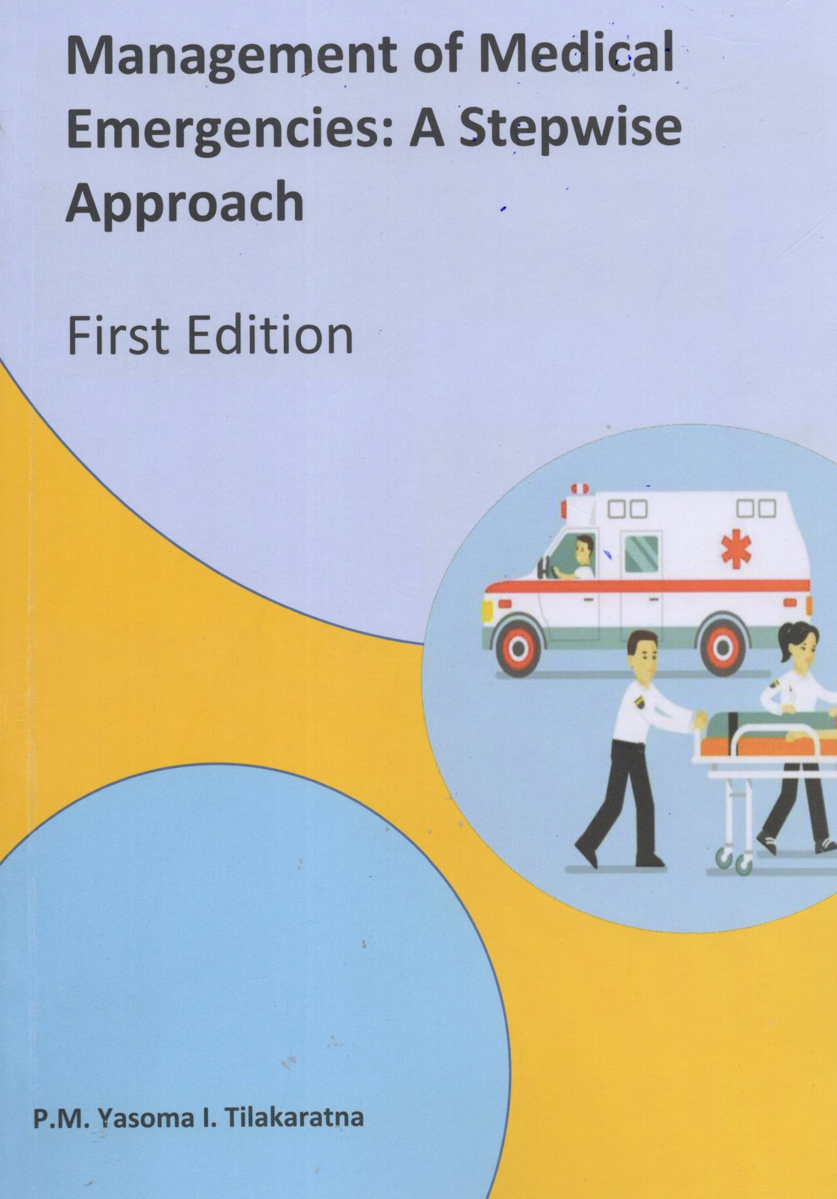 Management of Medical Emergencies : A Stepwise Approach 1st Edition