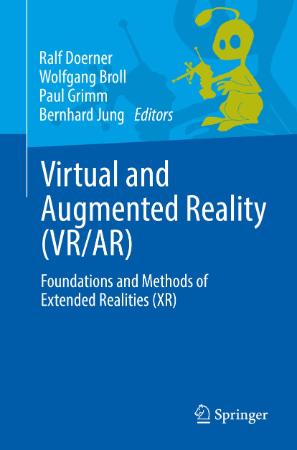 Virtual and Augmented Reality VR or AR : Foundations and Methods of Extended Realities XR