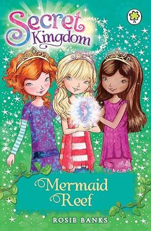 Secret Kingdom: 4: Mermaid Reef