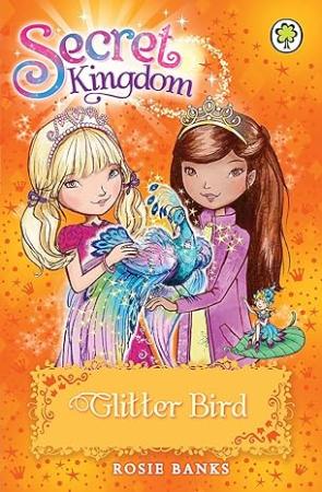 Secret Kingdom: 21: Glitter Bird