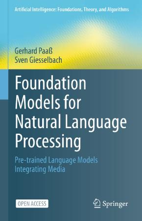 Foundation Models for Natural Language Processing : Pre-trained Language Models Integrating Media