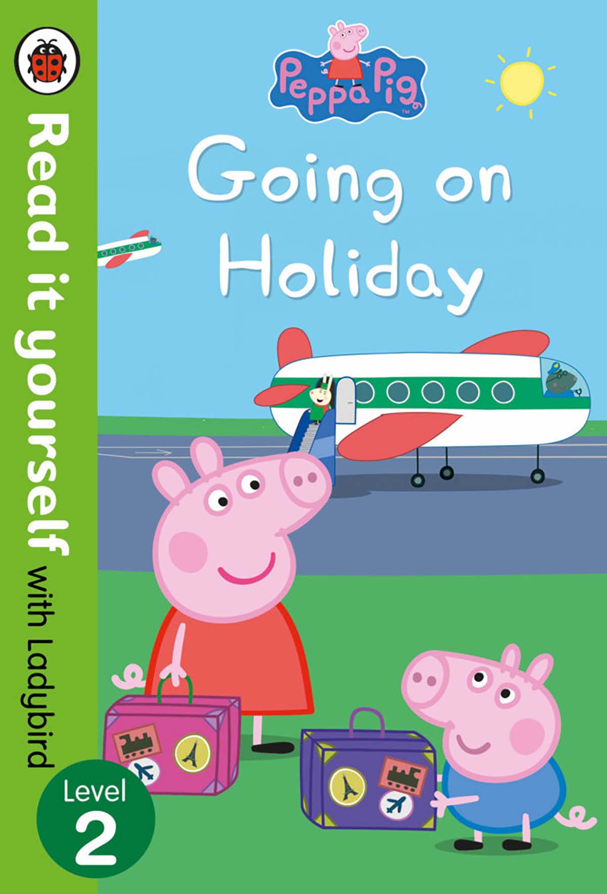 Read it yourself with Ladybird Level 2 Peppa Pig : Going on Holiday