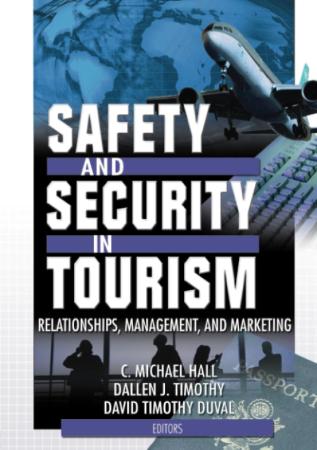 Safety and Security in Tourism : Relationships Management and Marketing