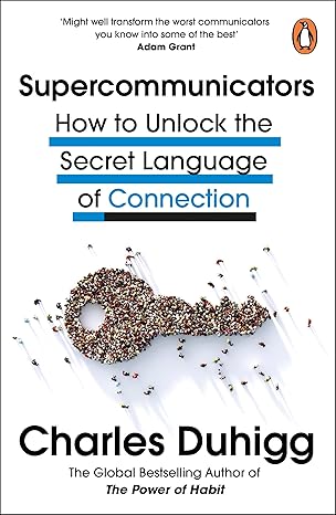 Supercommunicators : How to Unlock the Secret Language of Connection