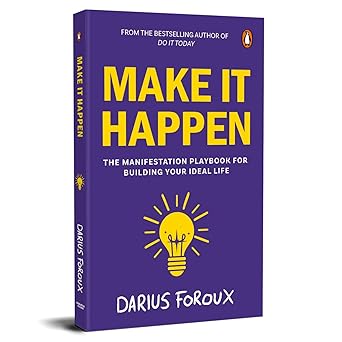 Make It Happen : The Manifestation Playbook for Building Your Ideal Life