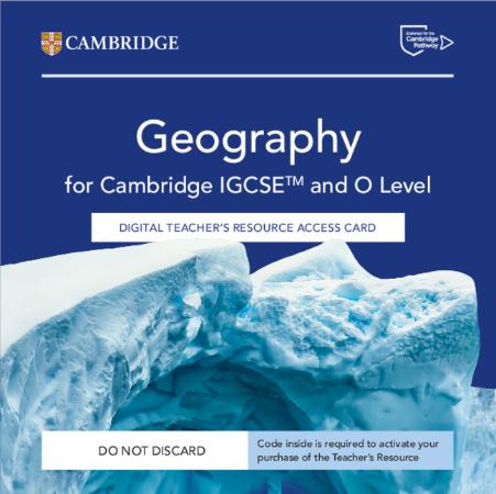 Cambridge IGCSE and O Level Geography Digital Teachers Resource Access Card  - Ebook : 3rd Edition