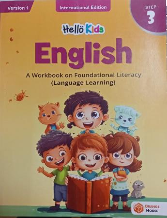 Hello Kids English Step 3 : A Work Book on Foundational Literacy Language Learning