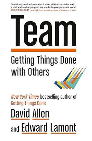 Team: Getting Things Done with Others
