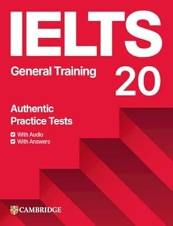 Ielts 20 General Training Practice Tests Book with Audio- Authentic Exam Papers