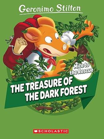 Mice To The Rescue No 02: The Treasure Of The Dark Forest