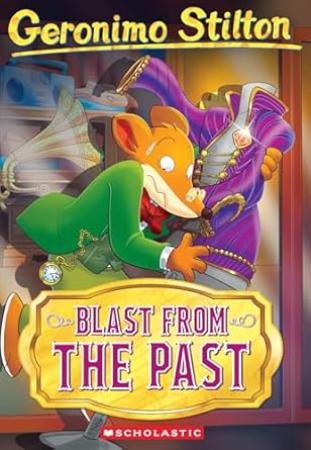 Geronimo Stilton No 84: Blast From The Past