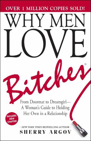 Why Men Love Bitches : 6th Edition