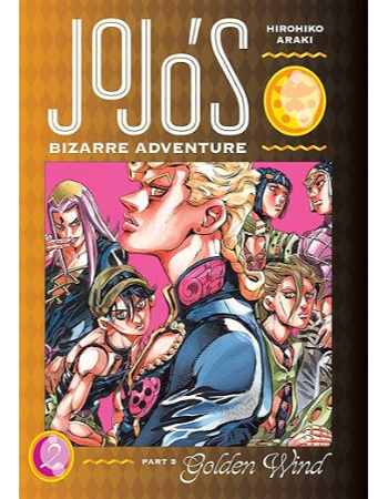 JoJo s Bizarre Adventure: Part 5 : Golden Wind : Volume 2