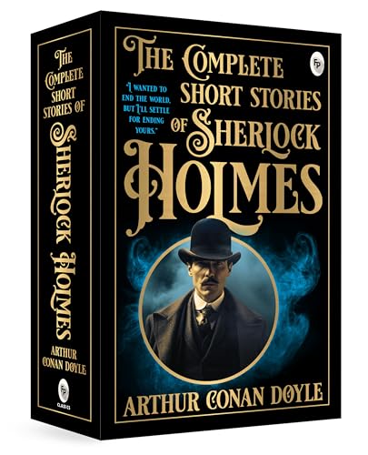 The Complete Short Stories of Sherlock Holmes