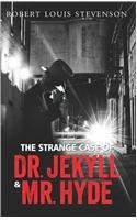 The Strange Case of Dr Jekyll and Mr Hyde